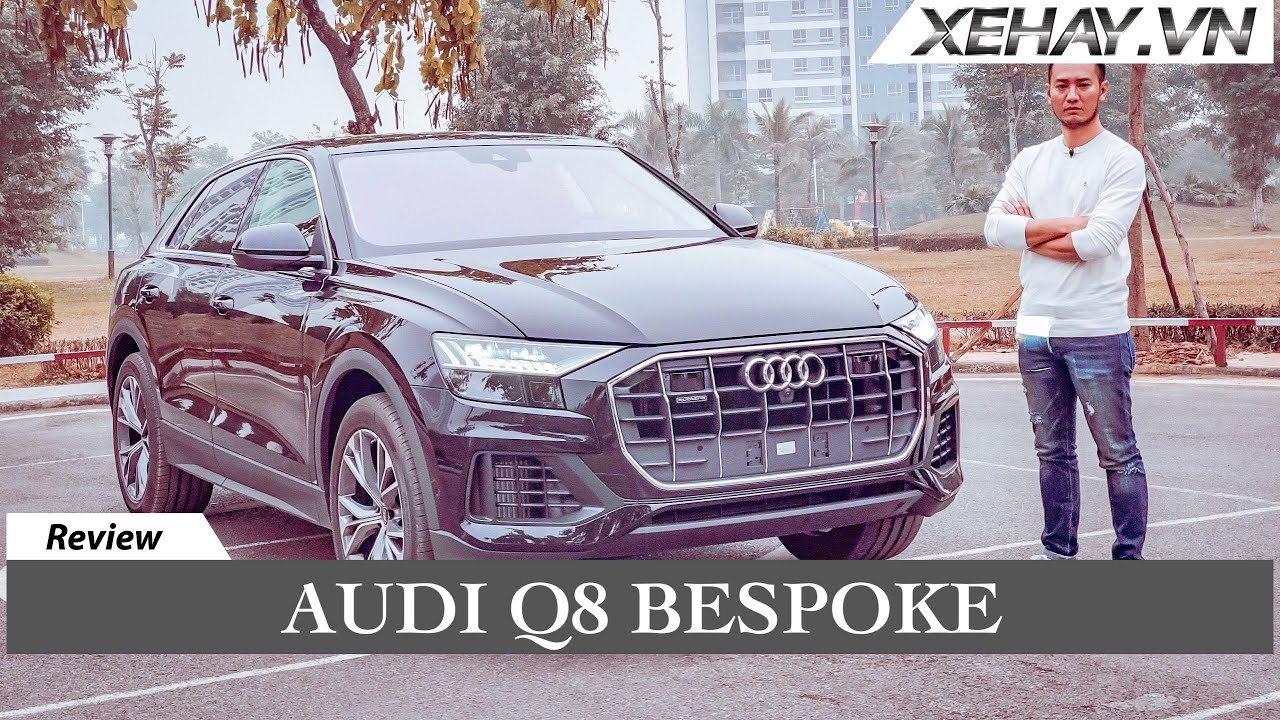 "Trên tay" Audi Q8 bản Be-Spoke đặc biệt |XEHAY.VN|